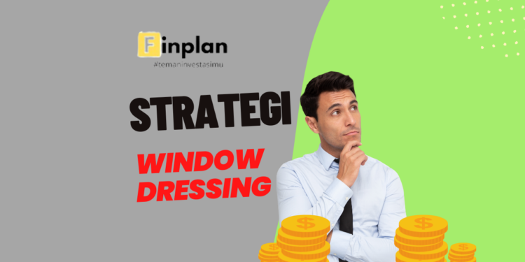 Strategi Window Dressing